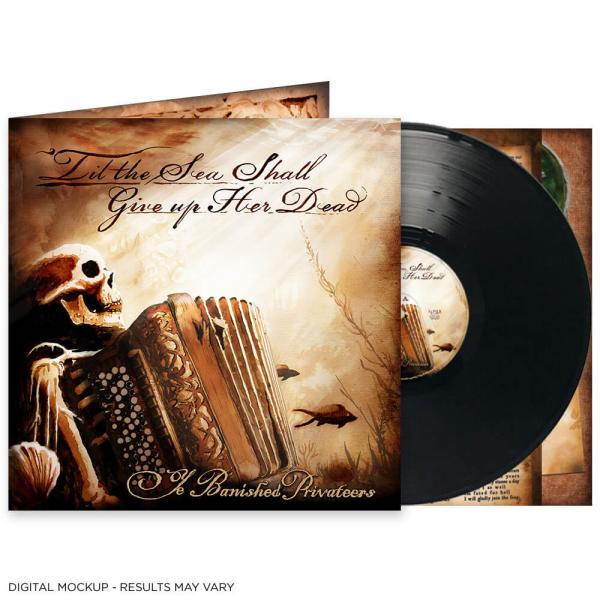 Ye Banished Privateers - ´Til The Sea Shall Give Up Her Dead LP (Black Vinyl)